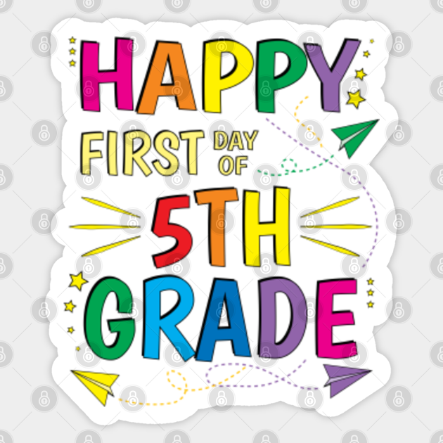 5th-grade-fifth-happy-first-day-of-school-5th-grade-sticker-teepublic